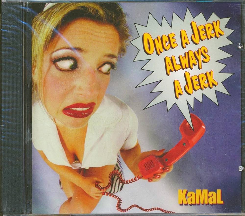 【中古】 Once a Jerk Always a Jerk Kamal Amazon.co.jp: Once a Jerk Always a Jerk: ミュージック